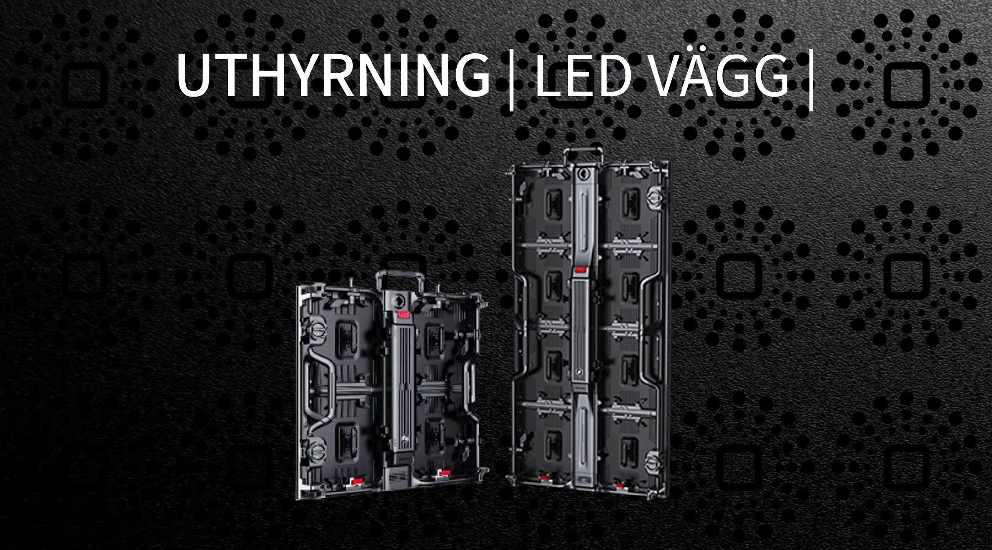 Hyr LED-vägg Stockholm — bygg din egen storbildsskärm